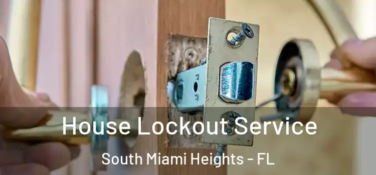 House Lockout Service South Miami Heights - FL
