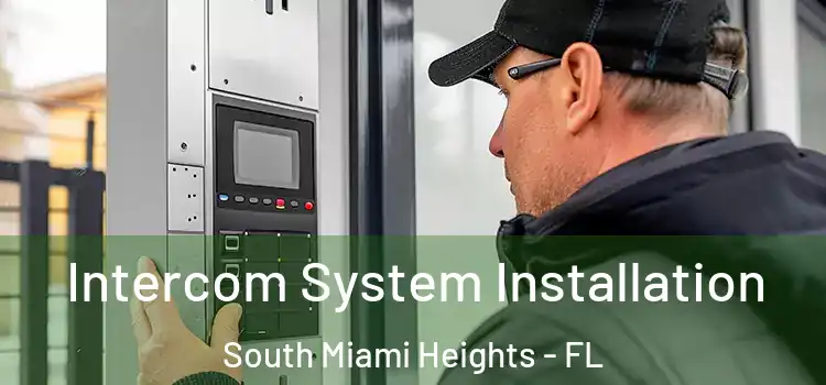 Intercom System Installation South Miami Heights - FL
