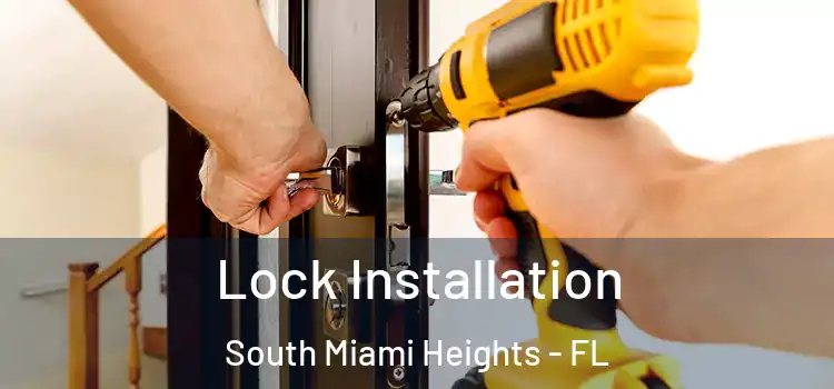 Lock Installation South Miami Heights - FL