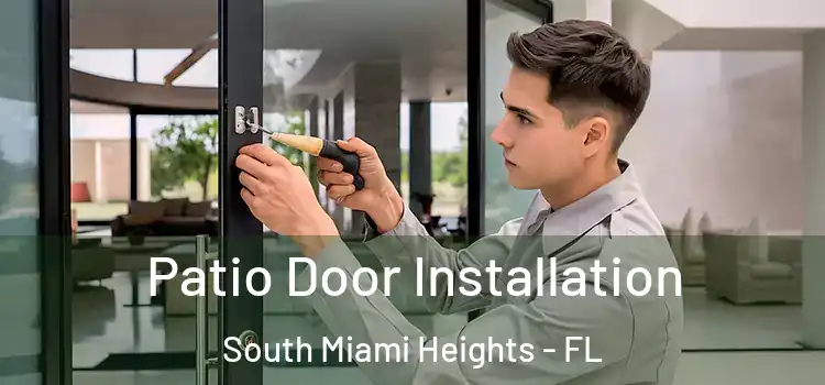 Patio Door Installation South Miami Heights - FL