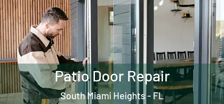 Patio Door Repair South Miami Heights - FL