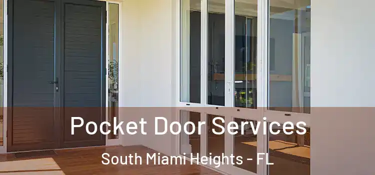 Pocket Door Services South Miami Heights - FL