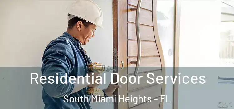 Residential Door Services South Miami Heights - FL