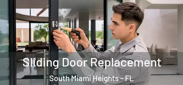 Sliding Door Replacement South Miami Heights - FL